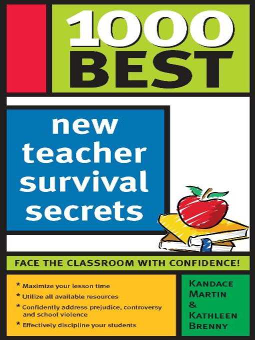 Title details for 1000 Best New Teacher Survival Secrets by Kandace Martin - Available